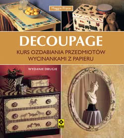 Decoupage Kurs ozdabiania wycinankami papieru - Maggie Pryce