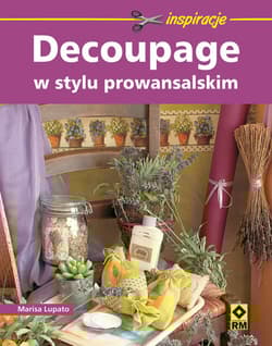 Decoupage w stylu prowansalskim - Lupato Marisa