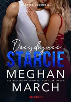 Decydujące starcie. Gabriel Legend #3 - audiobook - Meghan March