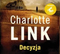 Decyzja audiobook - Charlotte Link, Dariusz Guzik, Joanna Jeżewska
