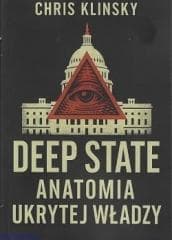 Deep state. Anatomia ukrytej władzy