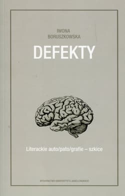 Defekty Literackie auto/pato/grafie szkice