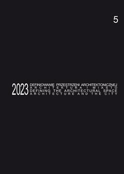 Defining the Architectural Space, 2023 vol. 5 - Mielnik Anna red.