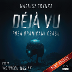 DÉJÀ VU. Poza granicami czasu - audiobook - Trynka Mariusz