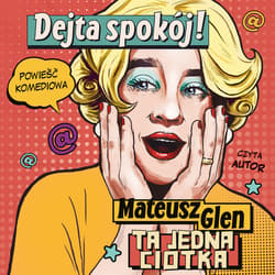 Dejta spokój! - audiobook - Mateusz Glen