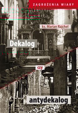 Dekalog czy antydekalog - Marian Rajchel