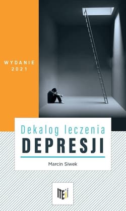 Dekalog leczenia depresji - Marcin Siwek