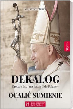 Dekalog. Ocalić sumienie - Edward Staniek