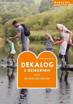 Dekalog z dzieckiem w.2 - Piotr Krzyżewski
