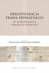 Dekodyfikacja prawa prywatnego w europejskiej... - Longchamps de Bérier Franciszek