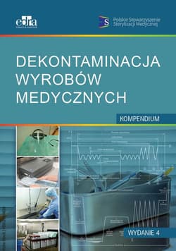 Dekontaminacja wyrobów medycznych w.4 - Praca zbiorowa