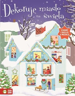 Dekoruję miasto na święta - Opracowanie Zbiorowe