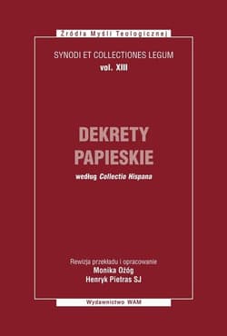 Dekrety papieskie Synodi et collectiones legum, vol. XIII - Monika Ożóg, Pietras Henryk