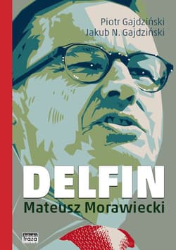 Delfin Mateusz Morawiecki - Piotr Gajdziński, Jakub N. Gajdziński