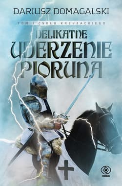 Delikatne uderzenie pioruna - ebook - Dariusz  Domagalski