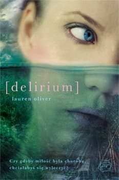 Delirium - Lauren  Oliver, Oliver Lauren