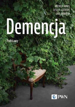Demencja. Podstawy - Innes Anthea,  Calvert Lesley,  Bowker Gail