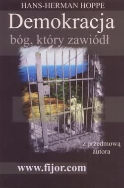 Demokracja bóg który zawiódł z przedmową autora - Hans-Hermann Hoppe