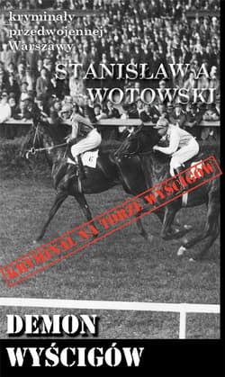 Demon wyścigów - Wotowski Stanisław Antoni