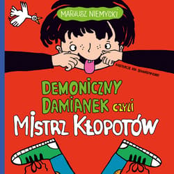 Demoniczny Damianek czyli mistrz kłopotów - audiobook - Mariusz Niemycki