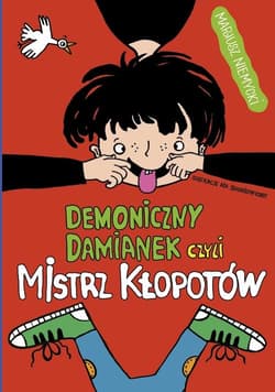 Demoniczny Damianek, czyli mistrz kłopotów Tom 1