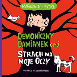 Demoniczny Damianek, czyli strach ma moje oczy - audiobook - Mariusz Niemycki
