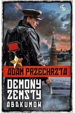 Demony zemsty. Abakumov - Adam  Przechrzta