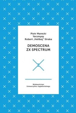 Demoscena ZX Spectrum - Yerzmyey, Robert "Hellboy" Straka, Marecki Piotr