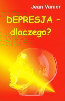 Depresja - dlaczego? - Jean Vanier