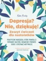 Depresja? Nie, dziękuję - red. A. Pawełczyk