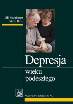 Depresja wieku podeszłego - Manthorpe Jill, Iliffe Steve