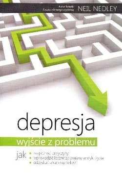 Depresja Wyjście z problemu - Neil Nedley