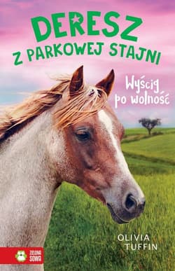 Deresz z Parkowej Stajni Wyścig po wolność - Olivia Tuffin