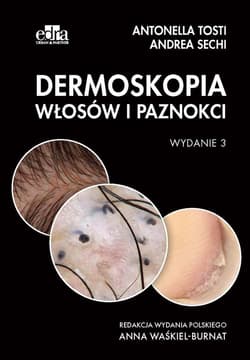 Dermoskopia włosów i paznokci - A. Sechi, A. Tosti