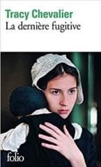 Derniere fugitive - Tracy Chevalier
