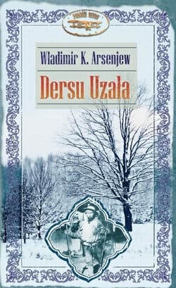 Dersu Uzała - Arsenjew Władimir K.