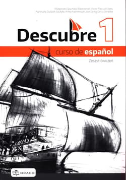 Descubre 1 Ćwiczenia Szkoła ponadpodstawowa - Spychała-Wawrzyniak Małgorzata, Lopez Xavier Pascual, Dudziak-Szukała Agnieszka