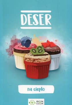 Deser na ciepło - Opracowanie Zbiorowe