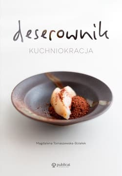 Deserownik Kuchniokracja - Magdalena  Tomaszewska-Bolałek