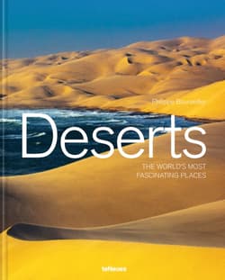 Deserts. The World's Most Fascinating Places - Philippe Bourseiller