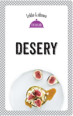 Desery - Dobrowolska-Kierył Marta, Mrowiec Justyna