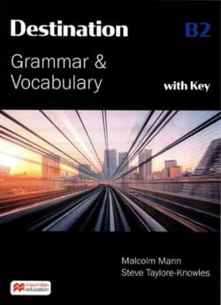 Destination B2 Grammar&Vocabulary SB + key - Mann Malcolm, Taylore-Knowles Steve