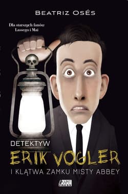 Detektyw Erik Vogler i klątwa Misty Abbey - Beatriz Oses García