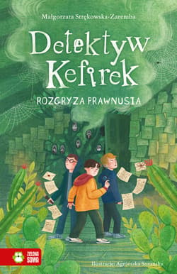 Detektyw Kefirek rozgryza prawnusia. Detektyw Kefirek - Małgorzata Strękowska-Zaremba
