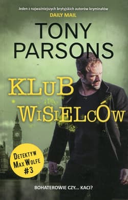 Detektyw Max Wolfe Tom 3 Klub wisielców - Tony Parsons