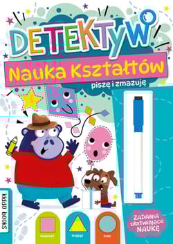 Detektyw. Nauka kształtów. Piszę i zmazuję - Praca zbiorowa