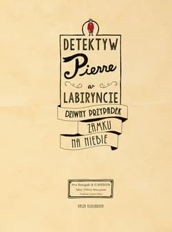 Galeria - zdjęcie nr. 5 - Detektyw Pierre w labiryncie Dziwny przypadek zamku na niebie