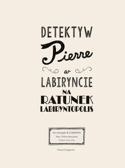 Galeria - zdjęcie nr. 4 - Detektyw Pierre w labiryncie Na ratunek Labiryntopolis