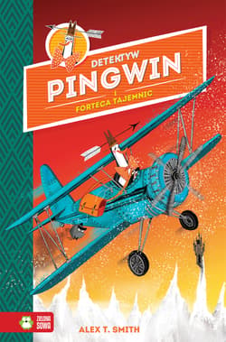 Detektyw Pingwin i Forteca Tajemnic Tom 2 - Alex T. Smith