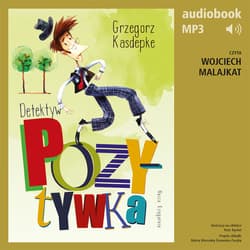 Detektyw Pozytywka - audiobook - Grzegorz Kasdepke